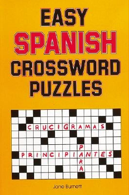 Easy Spanish Crossword Puzzles by Burnett