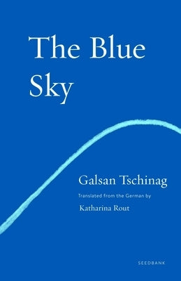 The Blue Sky by Tschinag, Galsan