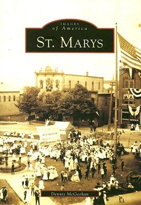 St. Marys: by McGeehan, Dennis