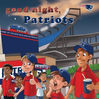 Good Night, Patriots by Epstein, Brad M.