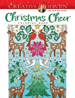 Creative Haven Christmas Cheer Coloring Book by Taylor, Jo