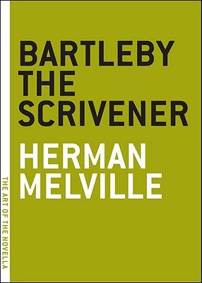 Bartleby the Scrivener by Melville, Herman
