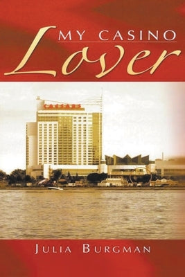 My Casino Lover by Burgman, Julia