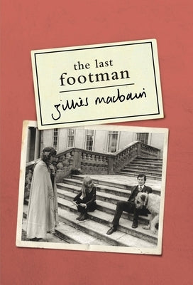 The Last Footman by Macbain, Gillies