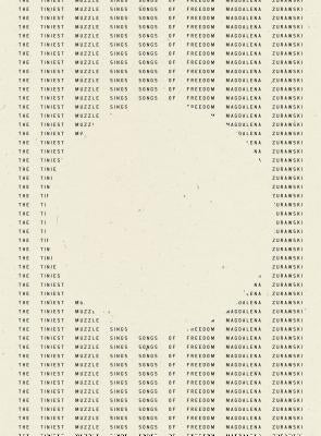 The Tiniest Muzzle Sings Songs of Freedom by Zurawski, Magdalena