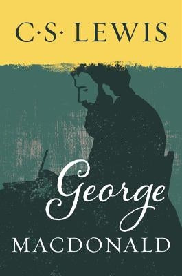 George MacDonald by Lewis, C. S.