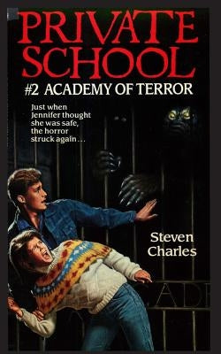 Private School #2, Academy of Terror by Charles, Steven