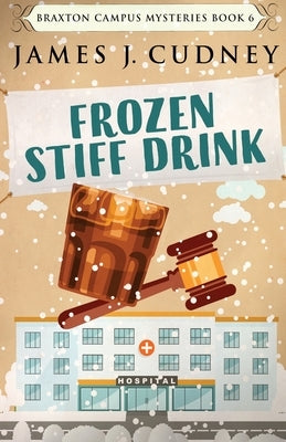 Frozen Stiff Drink by Cudney, James J.