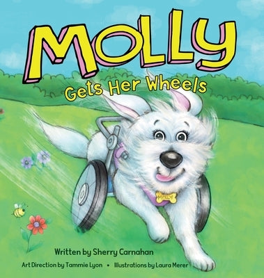 Molly Gets Her Wheels by Carnahan, Sherry
