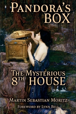 Pandora's Box: The Mysterious 8th House by Moritz, Martin Sebastian