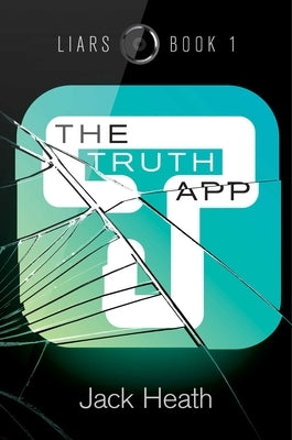 The Truth App, Volume 1 by Heath, Jack