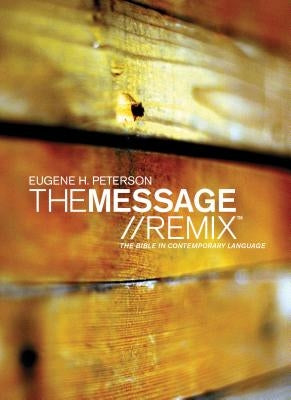Message Remix 2.0 Bible-MS by Peterson, Eugene H.