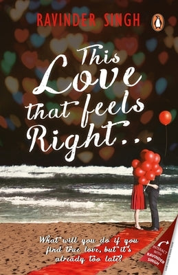 This Love That Feels So Right... by Singh, Ravinder