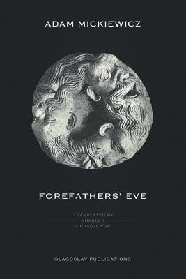 Forefathers' Eve by Mickiewicz, Adam
