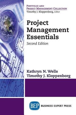 Project Management Essentials, Second Edition by Wells, Kathryn N.