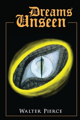Dreams Unseen by Pierce, Walter