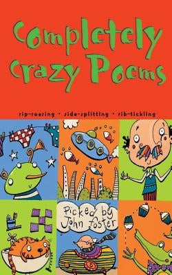 Completely Crazy Poems by Foster, John