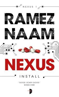 Nexus: Nexus ARC Book 1 by Naam, Ramez