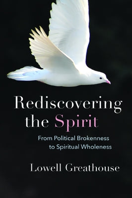 Rediscovering the Spirit by Greathouse, Lowell