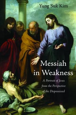 Messiah in Weakness by Kim, Yung Suk