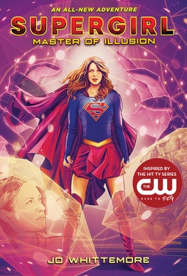 Supergirl: Master of Illusion by Whittemore, Jo