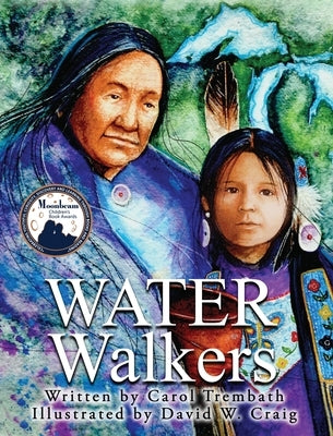 Water Walkers: Walking Lake Superior by Trembath, Carol Ann