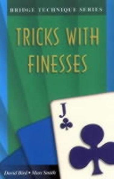 Tricks with Finesses by Smith, Marc