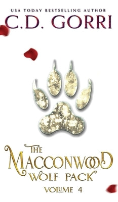 The Macconwood Wolf Pack Volume 4 by Gorri, C. D.
