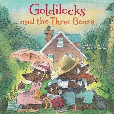 Goldilocks and the Three Bears by Gorbachev, Valeri