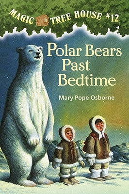 Polar Bears Past Bedtime by Osborne, Mary Pope