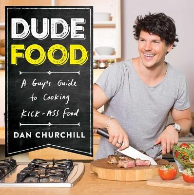 DudeFood by Churchill, Dan