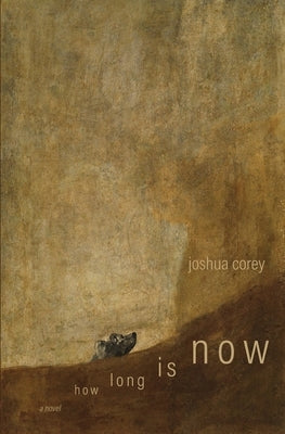 How Long Is Now by Corey, Joshua