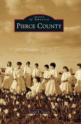 Pierce County by Tjossem, Donald R.