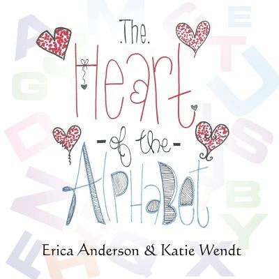The Heart of the Alphabet by Anderson, Erica