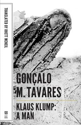 Klaus Klump: A Man by Tavares, Gonocalo M.