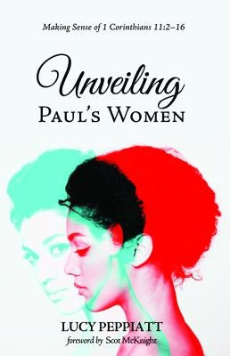 Unveiling Paul's Women by Peppiatt, Lucy