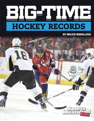 Big-Time Hockey Records by Berglund, Bruce