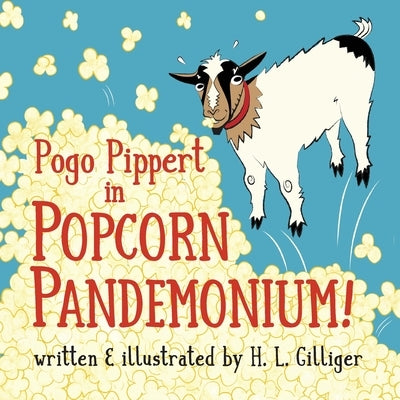 Pogo Pippert in POPCORN PANDEMONIUM! by Gilliger, H. L.