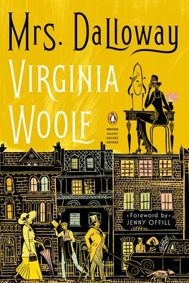 Mrs. Dalloway: (penguin Classics Deluxe Edition) by Woolf, Virginia
