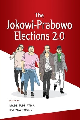 The Jokowi-Prabowo Elections 2.0 by Yew-Foong, Hui