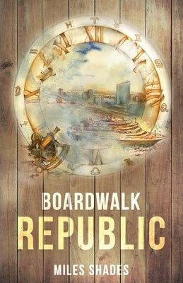 Boardwalk Republic by Shades, Miles