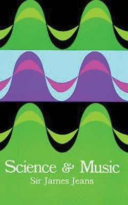 Science and Music by Jeans, Sir James H.