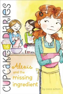 Alexis and the Missing Ingredient, Volume 16 by Simon, Coco