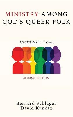 Ministry Among God's Queer Folk, Second Edition by Schlager, Bernard