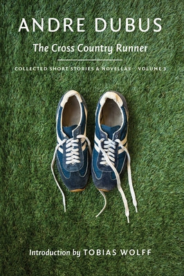 The Cross Country Runner by Dubus, Andre