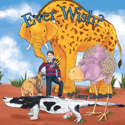 Ever Wish? by Larry Lindberg