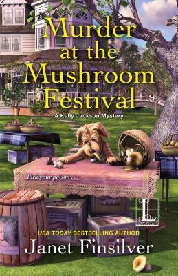 Murder at the Mushroom Festival by Finsilver, Janet