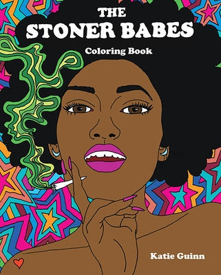 Stoner Babes Coloring Book by Guinn, Katie