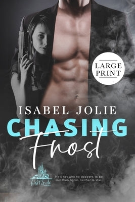 Chasing Frost by Jolie, Isabel