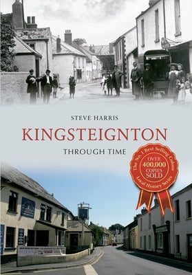 Kingsteignton Through Time by Harris, Steve